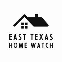 East Texas Home Watch